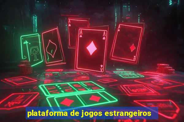 plataforma de jogos estrangeiros